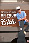 To Tulsa and Back: On Tour with J.J. Cale (2005)
