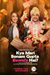 Kya Meri Sonam Gupta Bewafa Hai (2021)