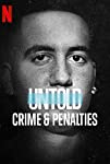 Untold: Crime and Penalties (2021)