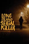 A&E Presents: The Long Island Serial Killer (2011)