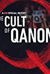 CNN Special Report (TV Series) The Cult of QAnon (2021)