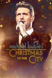 Michael Buble’s Christmas in the City (2021)