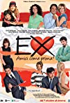 Ex – Amici come prima! (2011)