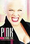 Pink: Staying True (2013)