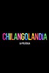 Chilangolandia (2021)