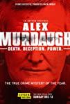Alex Murdaugh: Death. Deception. Power (2021)