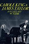 Carole King & James Taylor: Just Call Out My Name (2022)