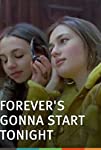 Forever’s Gonna Start Tonight (2011)