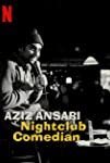 Aziz Ansari: Nightclub Comedian (2022)