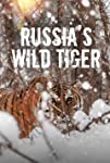 Big Cat Week (TV Series) Russia’s Wild Tiger (2022)