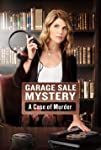 Garage Sale Mysteries (TV Series) A Case of Murder (2017)