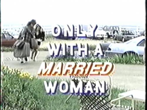 Only with Married Women (1990)