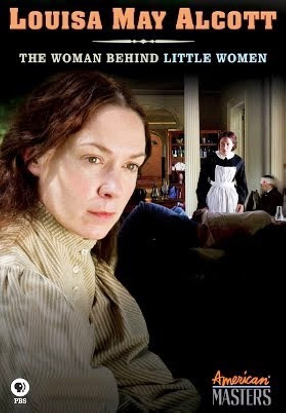 American Masters (TV Series) Louisa May Alcott: The Woman Behind ‘Little Women’ (2008)