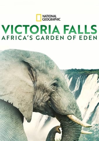 Die Viktoriafälle: Afrikas Garten Eden (2020)