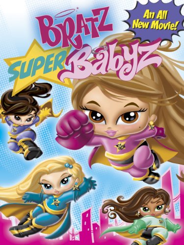 Bratz: Super Babyz (2007)