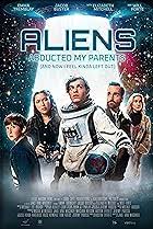 Aliens Abducted My Parents and Now I Feel Kinda Left Out (2023)