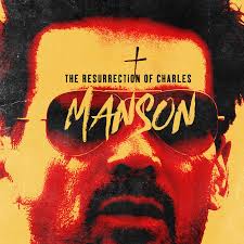 The Resurrection of Charles Manson (2023)