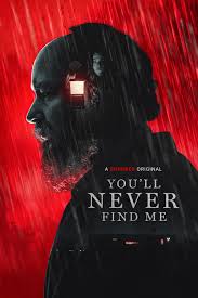 You’ll Never Find Me (2023)