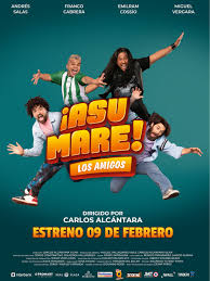 ¡Asu Mare! Los amigos (2023)