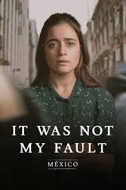 No fue mi culpa: México (2021-) S01 720p WEB