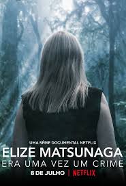 Elize Matsunaga: Era uma Vez um Crime (2021) S01 Complete 720p WEB