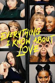 Everything I Know About Love (2022) S01 Complete 720p WEB