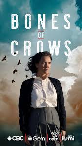 Bones of Crows: The Series (2023) S01 Complete 720p WEB