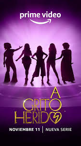 A Grito Herido (2022) S01 Complete 720p WEB