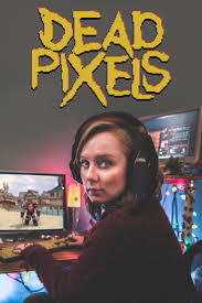 Dead Pixels (2019) S01 Complete 720p WEB