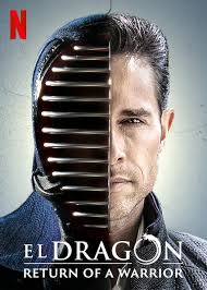 El Dragón: Return of a Warrior (2019–2020) S01 Complete 720p WEB