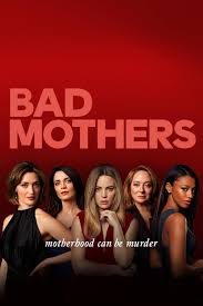 Bad Mothers (2019) S01 Complete 720p WEB