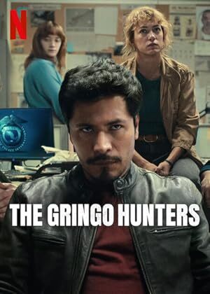 The Gringo Hunters (2025) S01 Complete 720p WEB