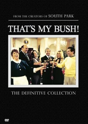 That’s My Bush! (2001) S01 Complete 480p WEB