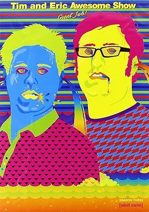 Tim and Eric Awesome Show, Great Job! (2007) S01-02-03-04-05 Complete 720p WEB