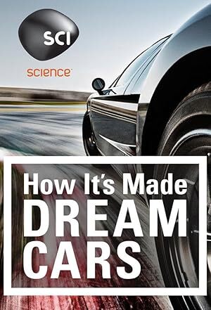 How It’s Made: Dream Cars (2013) S01-02-03-04-05 Complete 720p WEB