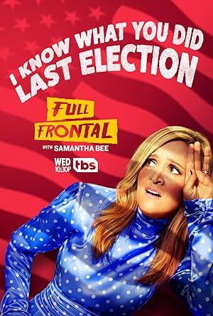 Full Frontal with Samantha Bee (2016) S01-02-03-04-05-06-07 Complete 480p WEB