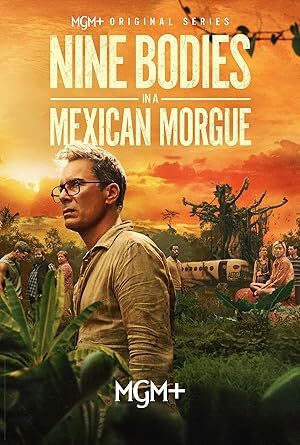 Nine Bodies in a Mexican Morgue (2025) S01 Complete 720p WEB