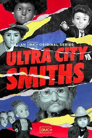 Ultra City Smiths (2021) S01 Complete 720p WEB