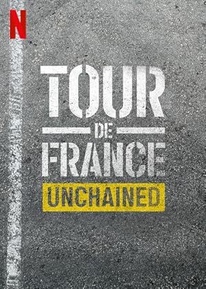 Tour de France: Unchained (2023) S01-02-03 Complete 720p WEB
