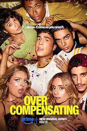 Overcompensating (2025) S01 Complete 720p WEB