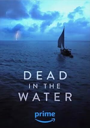Dead in the Water (2024) S01 Complete 720p WEB