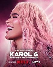 Karol G: Tomorrow Will Be Beautiful (2025)