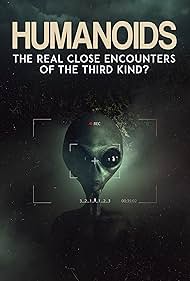 Humanoids: The Real Close Encounters of the Third Kind? (2022)