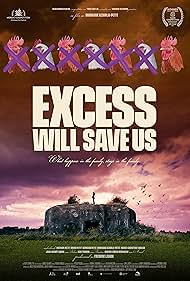 Excess Will Save Us (2022)