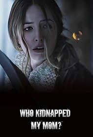 Who Kidnapped My Mom? (2022)
