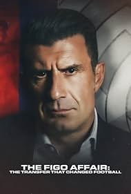 The Figo Affair: The Transfer that Changed Football (2022)