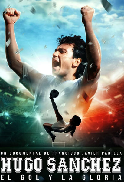 Hugo Sanchez, the Goal and the Glory (2022)