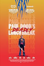 Paul Dood’s Deadly Lunch Break (2021)